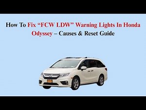 How To Fix “FCW LDW” Warning Lights In Honda Odyssey – Causes & Reset Guide