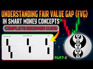 Understanding Fair Value Gap (FVG) in Smart Money Concepts | Complete Beginner Guide [PART 2] #fvg