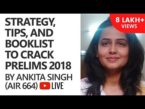 UPSC CSE/IAS Preparation - Strategy/Tips/Booklist to Crack Prelims 2018 - Ankita Singh