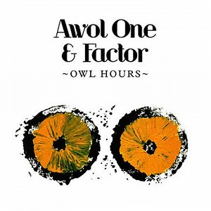 Awol One & Factor - Owl Hours