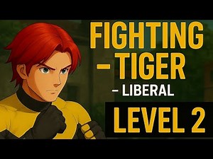 Fighting Tiger - Liberal | LEVEL 2 Gameplay Walkthrough