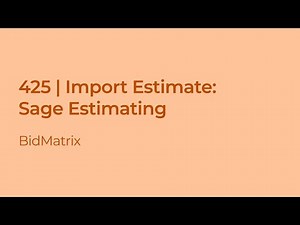425 | Import Estimate: Sage Estimating