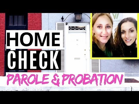 HOME INSPECTION PAROLE & PROBATION | RELEASE FROM PRISON