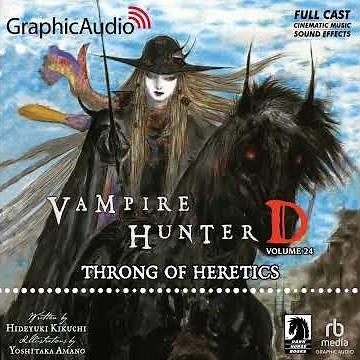 Vampire Hunter D 24: Throng of Heretics by Hideyuki Kikuchi and Yoshitaka Amano (Graphic Audio 1)