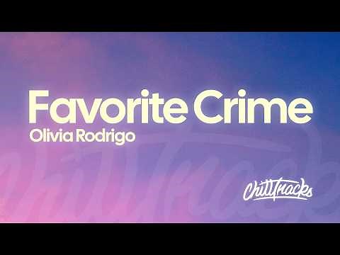 Olivia Rodrigo - favorite crime (Lyrics)