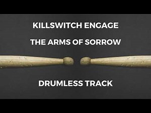 Killswitch Engage - The Arms of Sorrow (drumless)