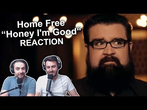 Singers Reaction/Review to "Home Free - Honey I'm Good"