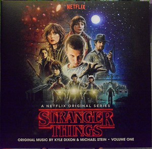 Kyle Dixon & Michael Stein - Stranger Things - Volume One (A Netflix Original Series)