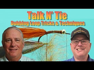Talk N Tie-Dubbing Loop Tricks & Techniques
