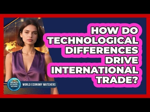 How Do Technological Differences Drive International Trade?