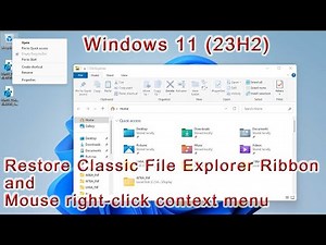 Windows 11 23H2 - How to restore classic File Explorer Ribbon & Context menu (NEW 2024)