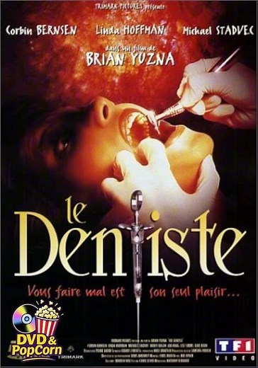 Le Dentiste (1996) — Psychopathe, gore et cauchemar dentaire.