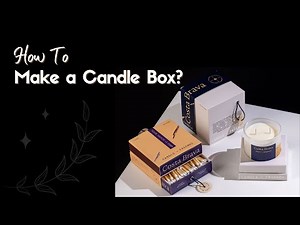 How to Make a Candle Box | Easy Step-by-Step Guide
