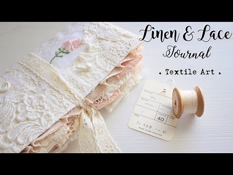 Linen & Lace Journal | Textile Art |