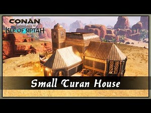 HOW TO BUILD A SMALL TURAN HOUSE [SPEED BUILD] - CONAN EXILES