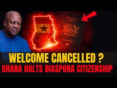 Is Ghana Pushing the Diaspora Away? Pauses Diaspora Citizenship After Backlash