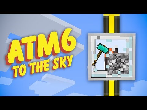 All the Mods 6 To the Sky EP4 Auto Hammer Automation