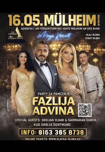 🚨 Mühlheim seid ihr Ready ? SAMSTAG 16.05. 🔥 🕖 Einlass: 19:00 Uhr 🎶 Start: 20:00 Uhr FAZLIJA & ADVINA live auf der Bühne 🎤✨ Mit Special Guests: ⭐ FAZLIJA ⭐ ADVINA ⭐ SRDJAN DJANI ⭐ SAHMARAN DUNYA 📍 THE ADDRESS – Mülheim an der Ruhr Sichert euch eure Tickets UND Reserviert eure Tische unter 📞 Reservierung & Infos: 0163 305 8738 Oder online unter 🎟️ www.slatka-tajna.eu #fazlija #advina #balkanparty #mülheim #livekonzert