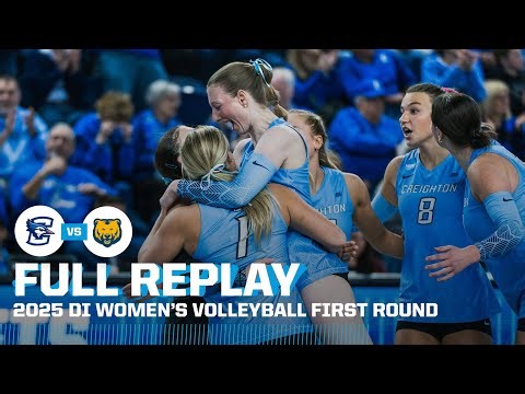 Creighton vs. Northern Colorado: 2025 NCAA volleyball first round | FULL REPLAY