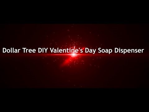 DIY Dollar Tree Valentine's Day Soap Dispenser January 13, 2017
