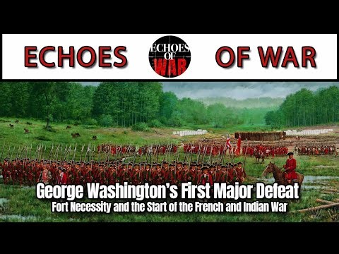 George Washington’s First Major Defeat: Fort Necessity and the Start of the French and Indian War