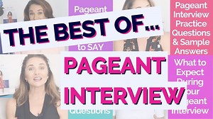 The Best Of Pageant Interview Questions And Answers | Own That Crown
