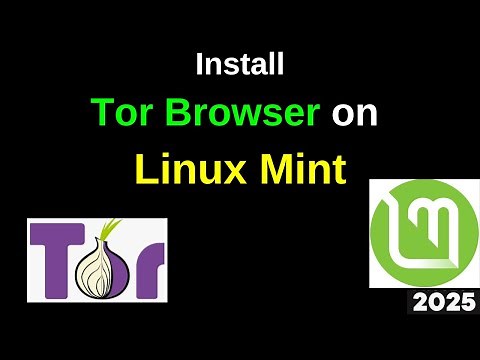 Install Tor Browser on Linux Mint 22/21 in Just 3 Minutes! 🔒 Ultimate Privacy Guide | 2025