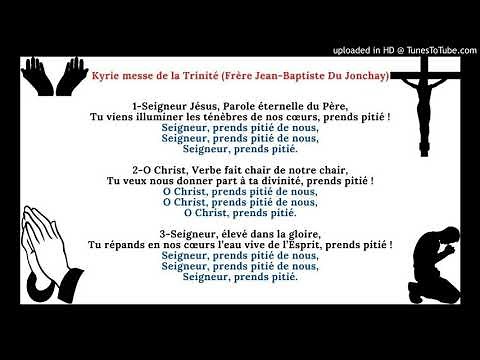 Kyrie messe de la Trinité (Frère Jean-Baptiste Du Jonchay)