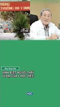 Biến cố lớn! Cha đẻ BV ĐH Y Dược TP.HCM qua đời, di sản thay đổi y học VN.
