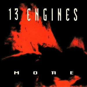 13 Engines - More