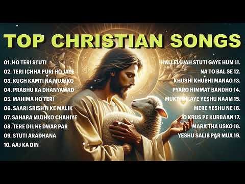Best of Hindi Christian Songs | New Hindi Praise and Worship Songs Morning Worship | Yeshu Ke Geet