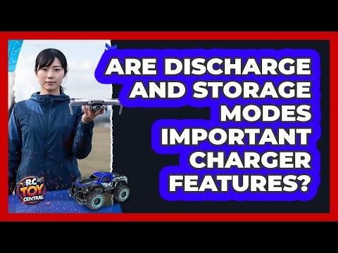 Are Discharge And Storage Modes Important Charger Features?