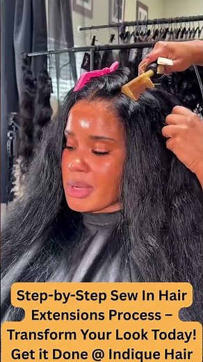 Step-by-Step Sew-In Hair Extensions Process – Transform Your Look Today!