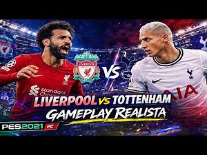 PES 2021 - Liverpool vs Tottenham. Premier League 2026. English Narration [Efootball Mod 2026]