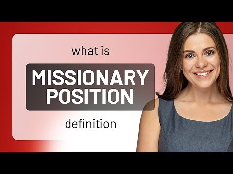 Missionary position • MISSIONARY POSITION meaning