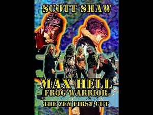 Max Hell Frog Warrior - The Zen First Cut - Zen Filmmaking