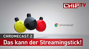 Chromecast 2 - Der neue Streamingstick