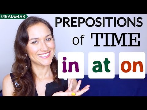 How to Use Prepositions of Time: in, at, on | English Grammar