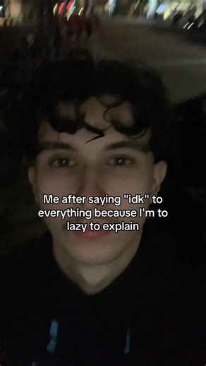 Understanding Laziness: The 'Idk' Response in Conversations