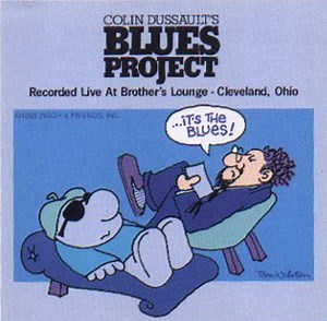 Colin Dussault's Blues Project - Recorded Live At Brother's Lounge - Cleveland, Ohio