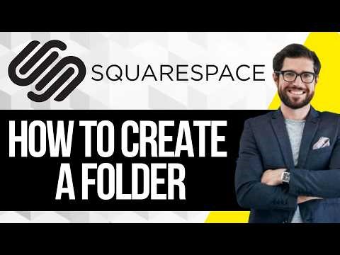 How to Create a Folder in Squarespace