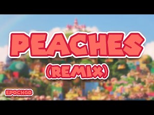 The Super Mario Bros. Movie - Peaches (Remix)