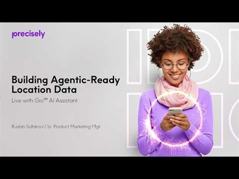 Building Agentic Ready Location Data - Live with Gio™ AI Assistant