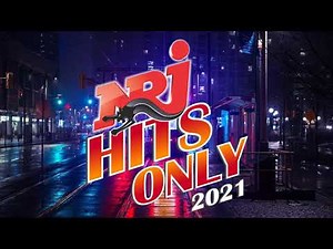THE BEST NRJ MUSIC HITS 2021 - MUSIQUE 2021 NOUVEAUTÉ - HIT MUSIC ONLY 2021