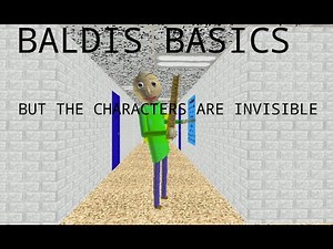 Baldi's Basics Classic BUT the characters are INVISIBLE...