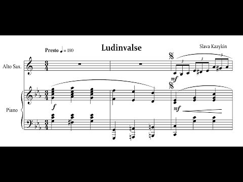 "Ludinvalse" by Slava Kazykin - for alto saxophone and piano (score on video)