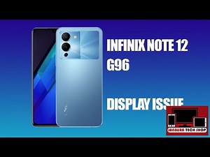 INFINIX NOTE 12 G96 DISPLAY ISSUE SOLVED FAST!