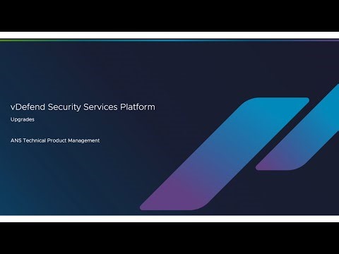 How to Easily Upgrade VMware vDefend Security Services Platform