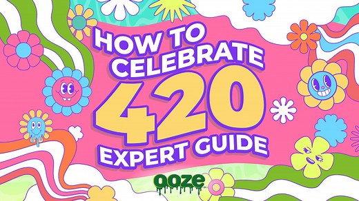 How to Celebrate 420 - Best Things To Do On 420 | Ooze Life