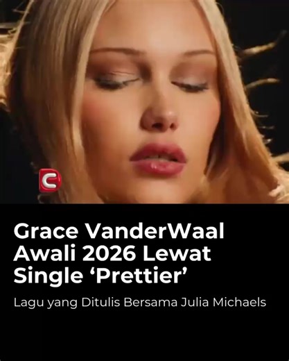Grace VanderWaal Rilis Single ‘Prettier’ di 2026
